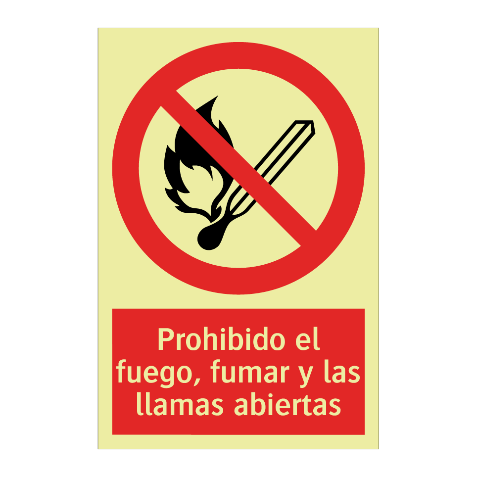 Prohibido el fuego, fumar y las llamas abiertas