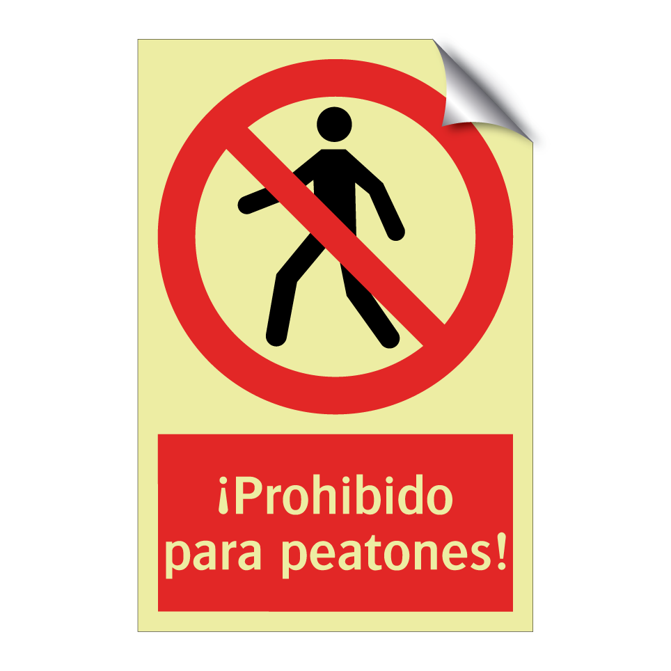 ¡Prohibido para peatones!