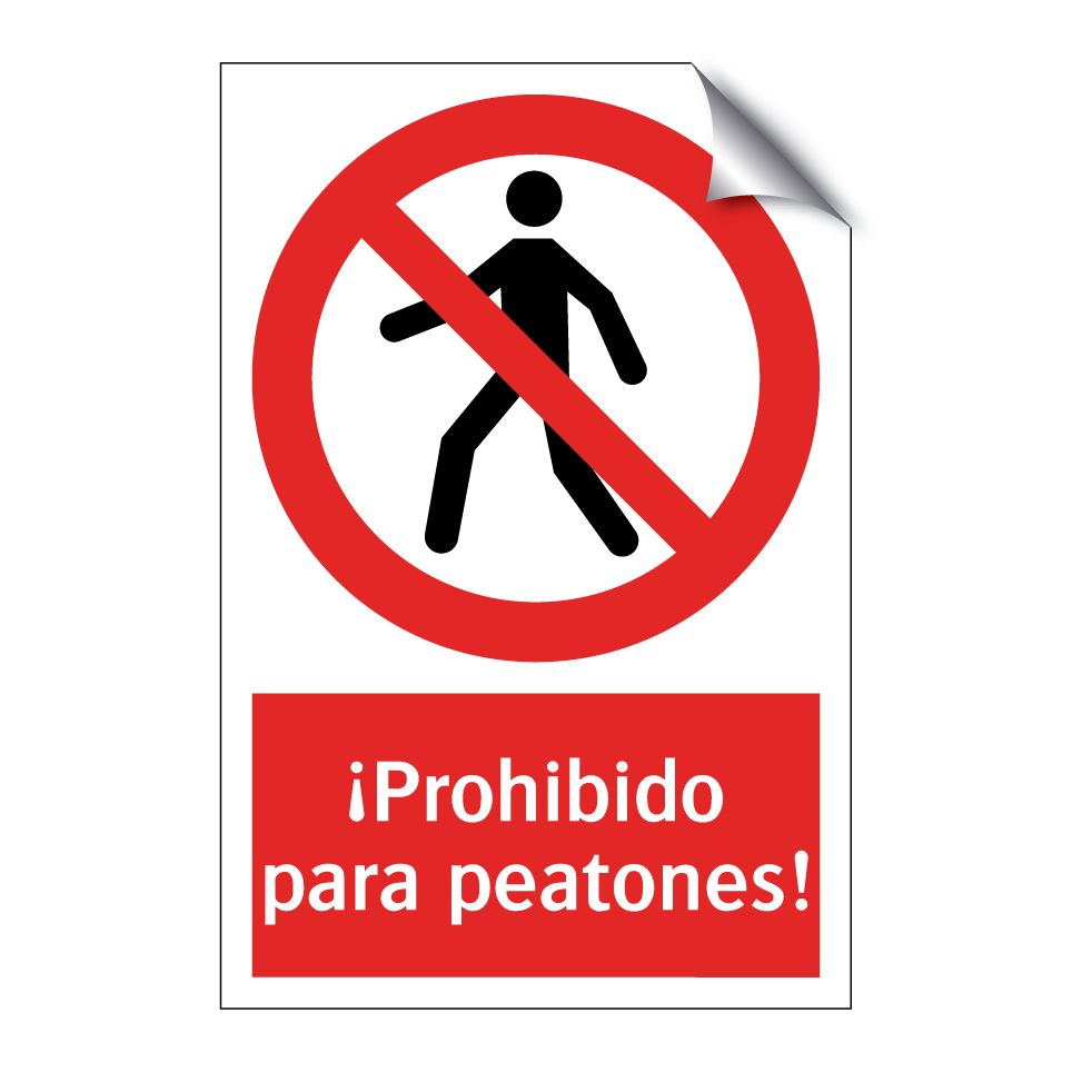 ¡Prohibido para peatones!