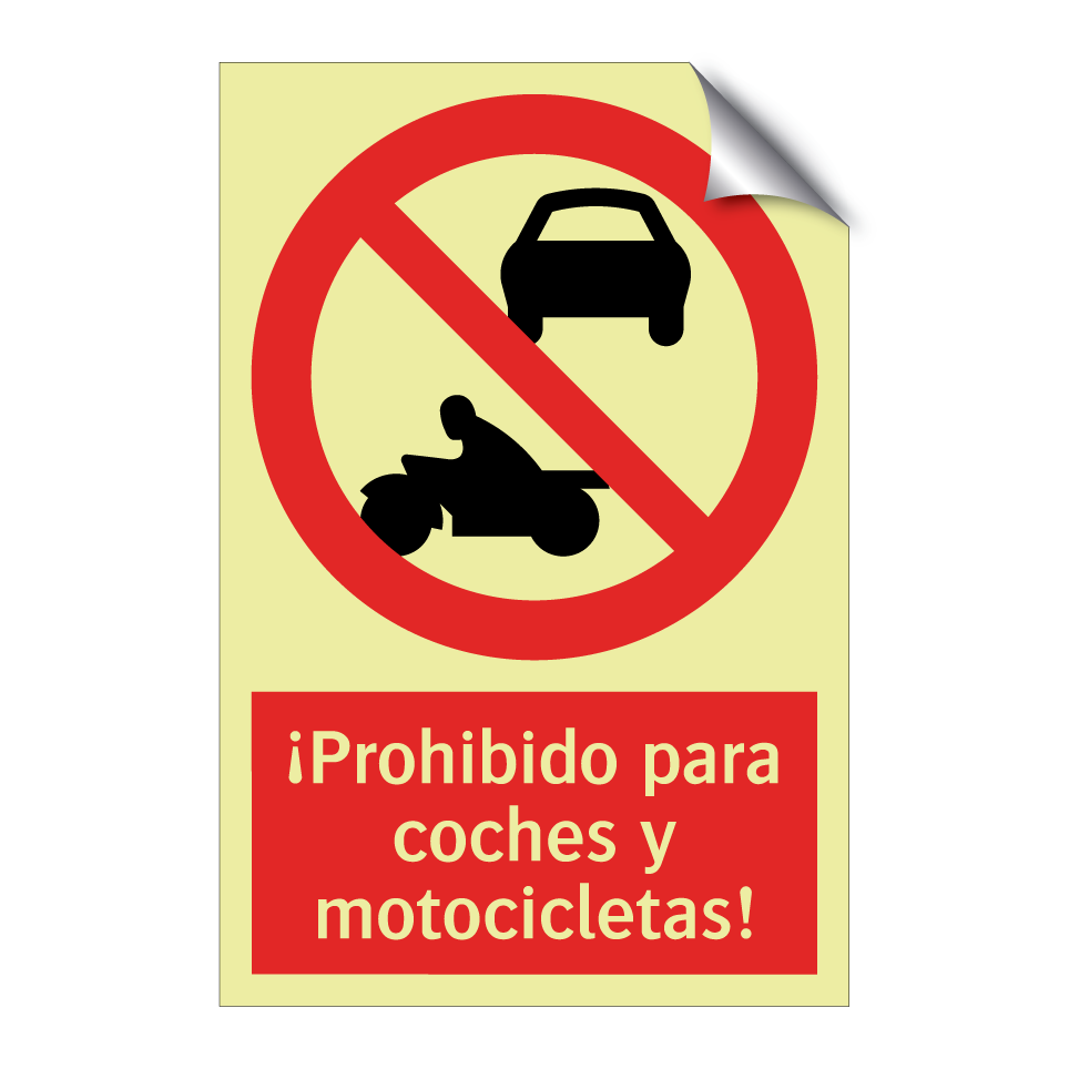 ¡Prohibido para coches y motocicletas!