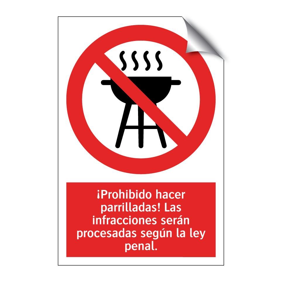 ¡Prohibido hacer parrilladas! Las infracciones serán procesadas según la ley penal.