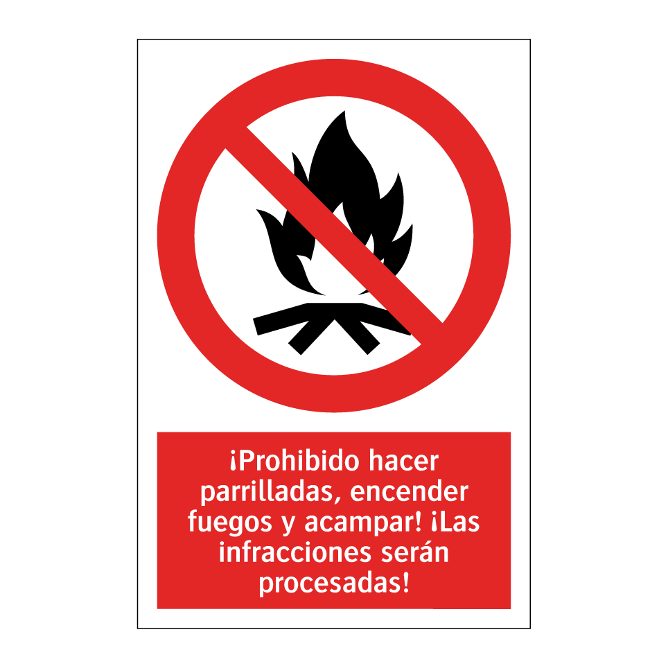 ¡Prohibido hacer parrilladas, encender fuegos y acampar! ¡Las infracciones serán procesadas!