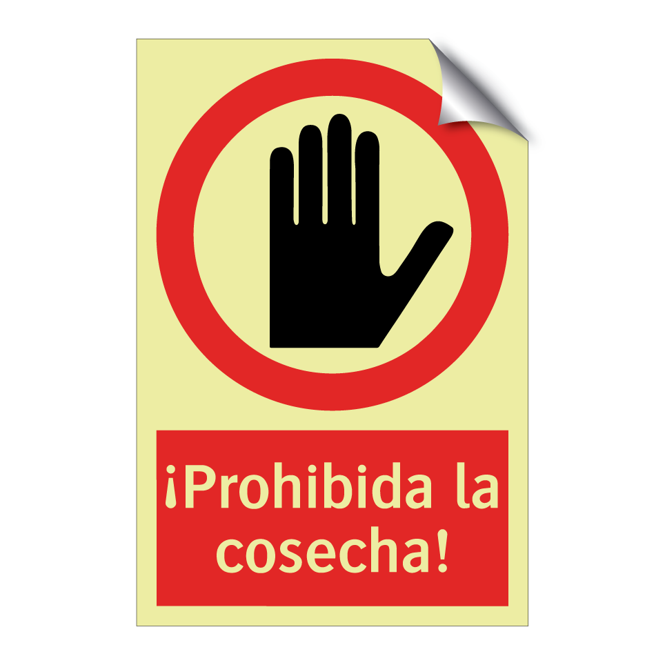 ¡Prohibida la cosecha!