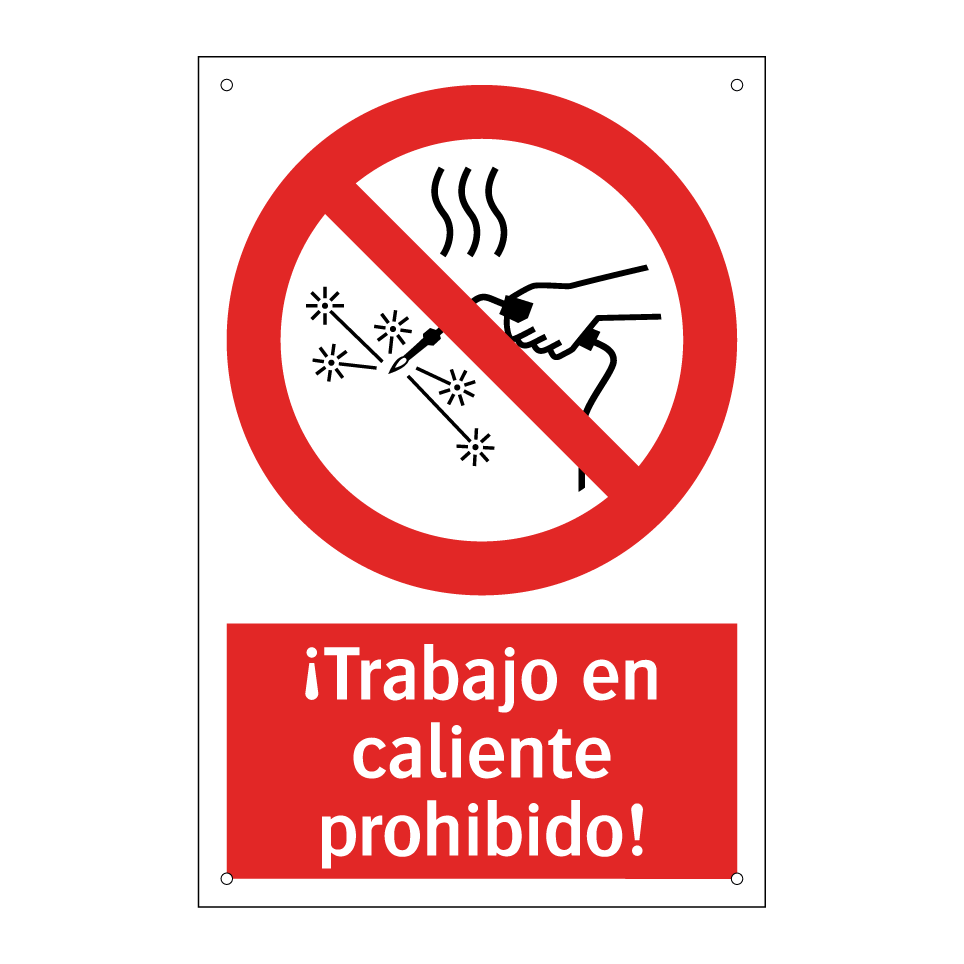 ¡Trabajo en caliente prohibido!
