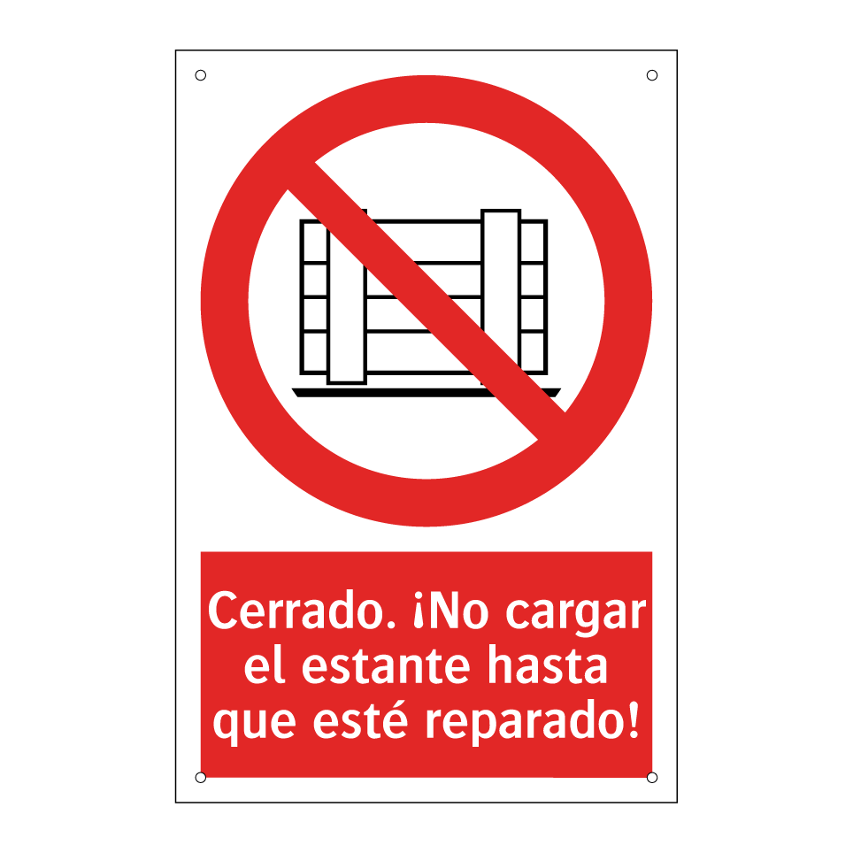 Cerrado. ¡No cargar el estante hasta que esté reparado!