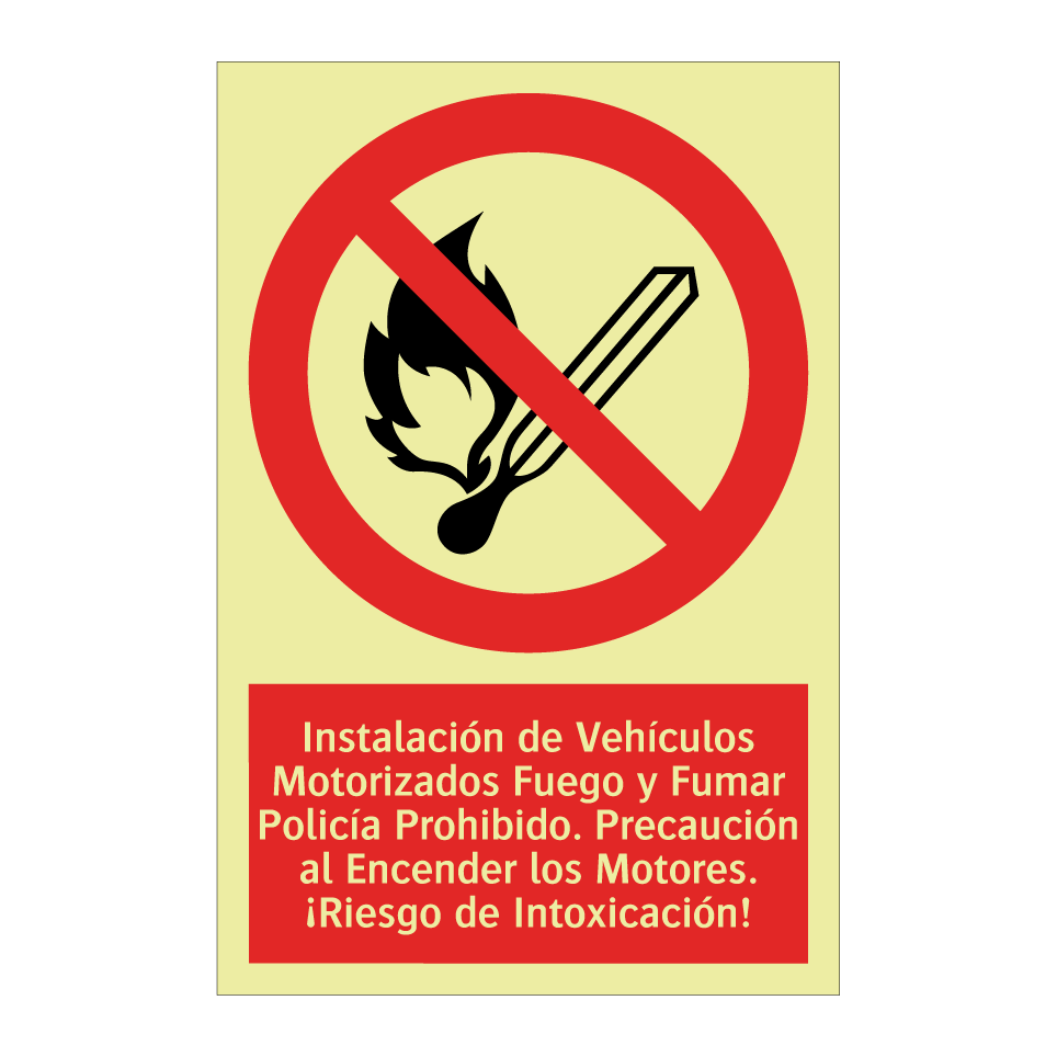 Instalación de Vehículos Motorizados Fuego y Fumar Policía Prohibido. Precaución al Encender los Motores. ¡Riesgo de Intoxicación!
