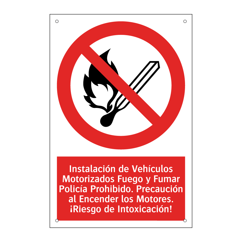 Instalación de Vehículos Motorizados Fuego y Fumar Policía Prohibido. Precaución al Encender los Motores. ¡Riesgo de Intoxicación!