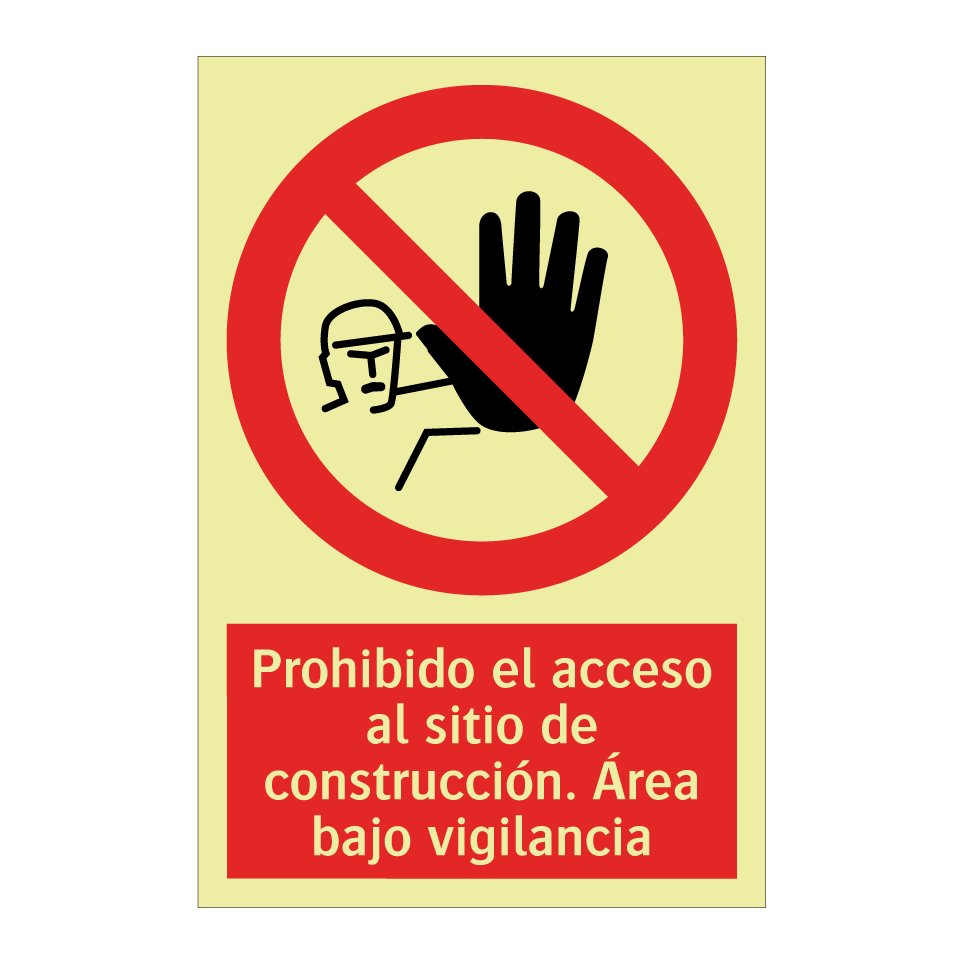 Prohibido el acceso al sitio de construcción. Área bajo vigilancia