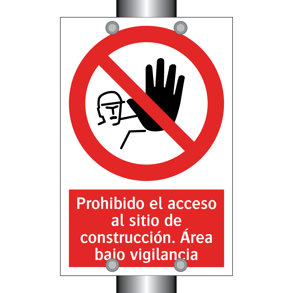 Prohibido el acceso al sitio de construcción. Área bajo vigilancia