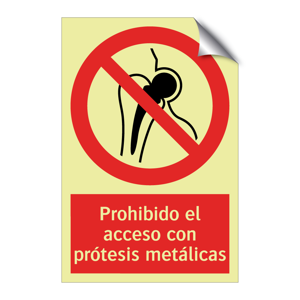Prohibido el acceso con prótesis metálicas