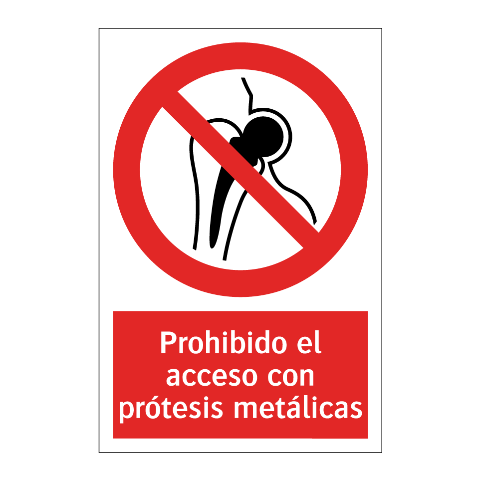 Prohibido el acceso con prótesis metálicas
