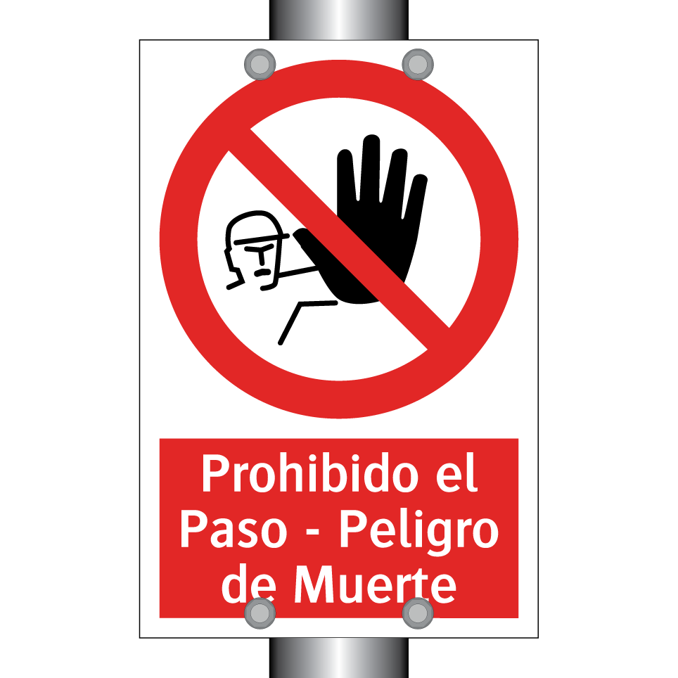 Prohibido el Paso - Peligro de Muerte