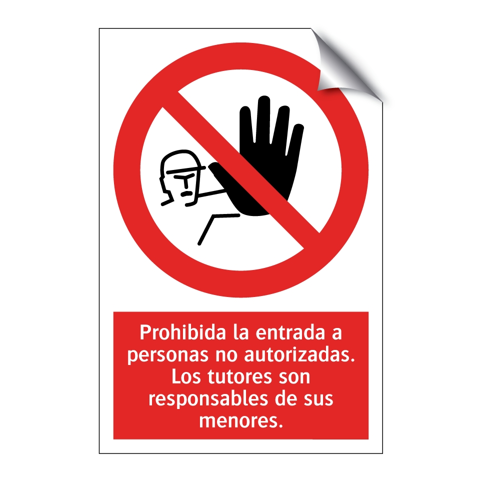 Prohibida la entrada a personas no autorizadas. Los tutores son responsables de sus menores.