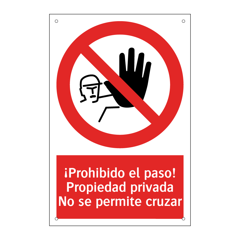 ¡Prohibido el paso! Propiedad privada No se permite cruzar