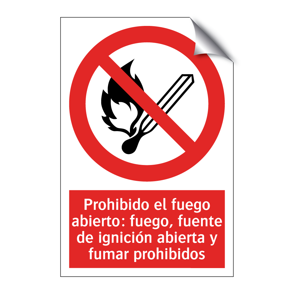 Prohibido el fuego abierto: fuego, fuente de ignición abierta y fumar prohibidos
