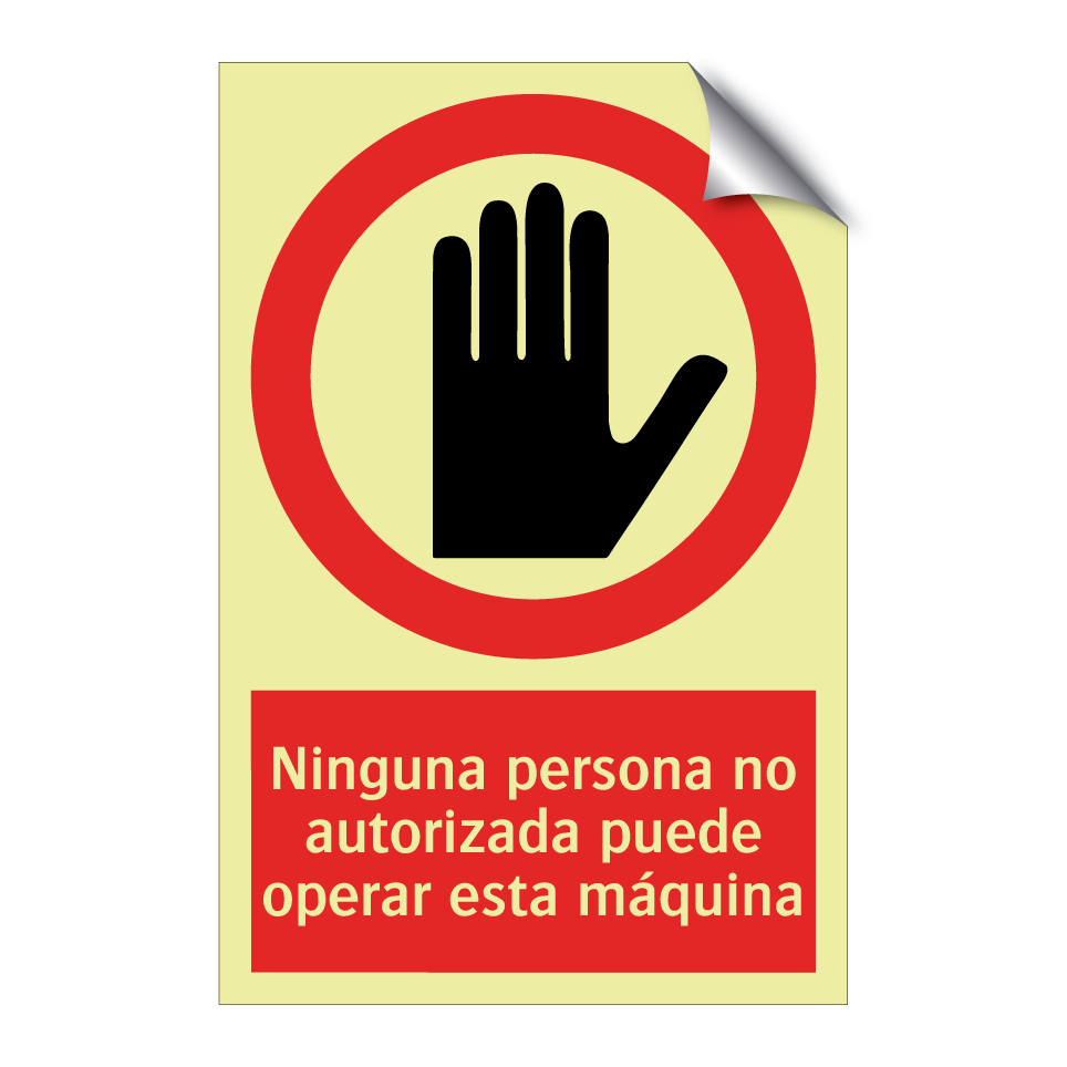Ninguna persona no autorizada puede operar esta máquina