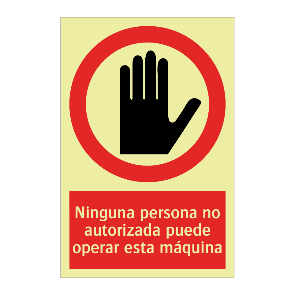 Ninguna persona no autorizada puede operar esta máquina