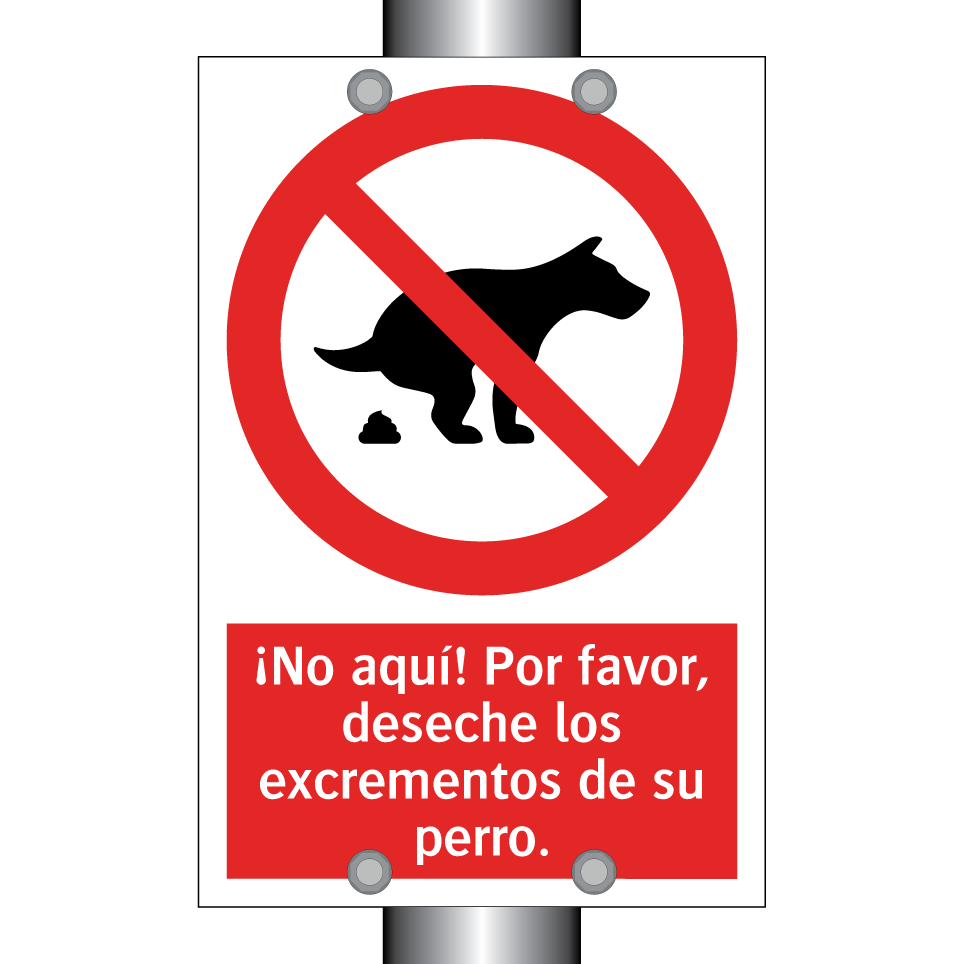 ¡No aquí! Por favor, deseche los excrementos de su perro.