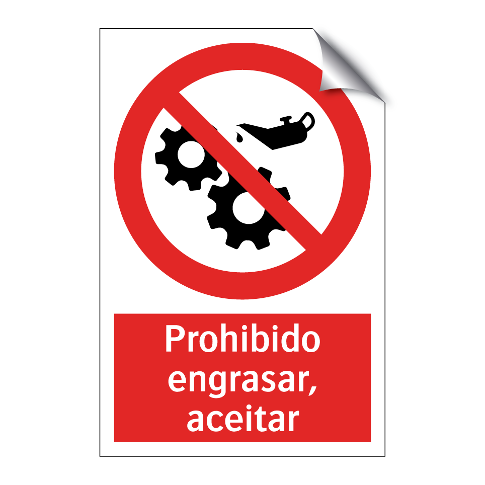 Prohibido engrasar, aceitar