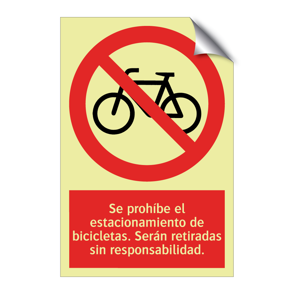 Se prohíbe el estacionamiento de bicicletas. Serán retiradas sin responsabilidad.