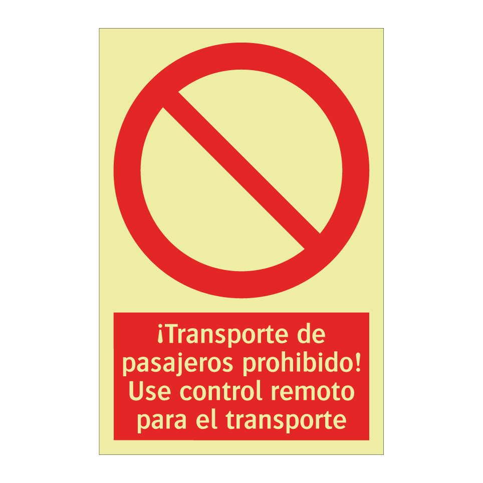 ¡Transporte de pasajeros prohibido! Use control remoto para el transporte