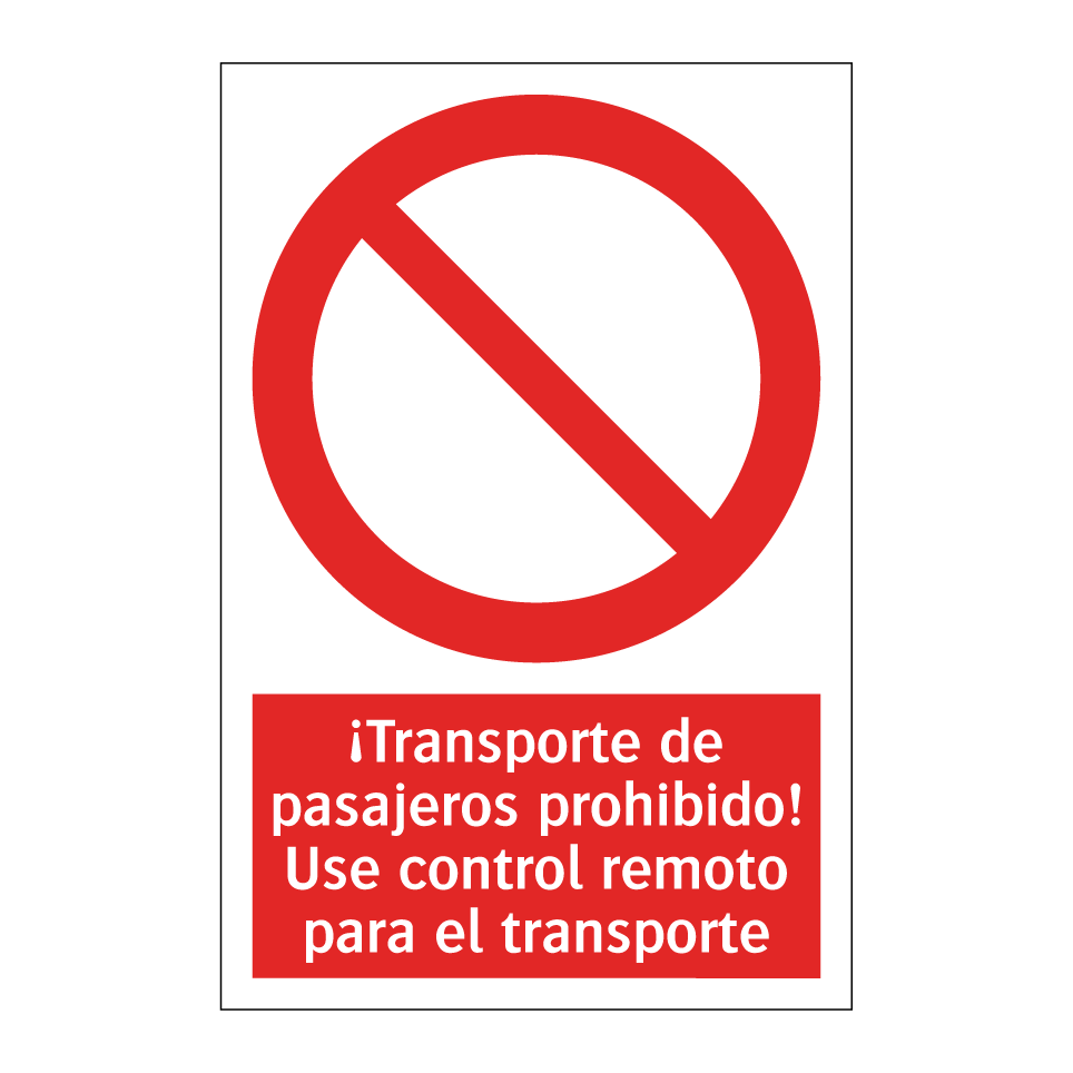 ¡Transporte de pasajeros prohibido! Use control remoto para el transporte