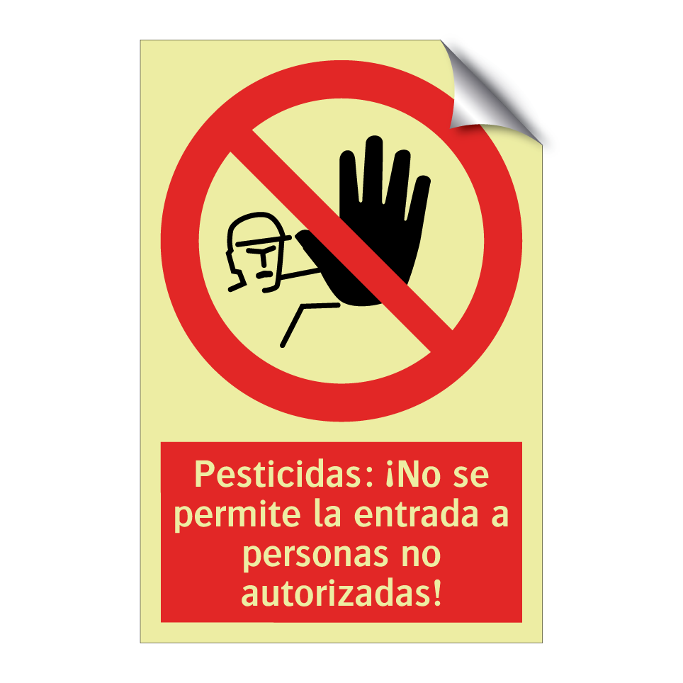 Pesticidas: ¡No se permite la entrada a personas no autorizadas!