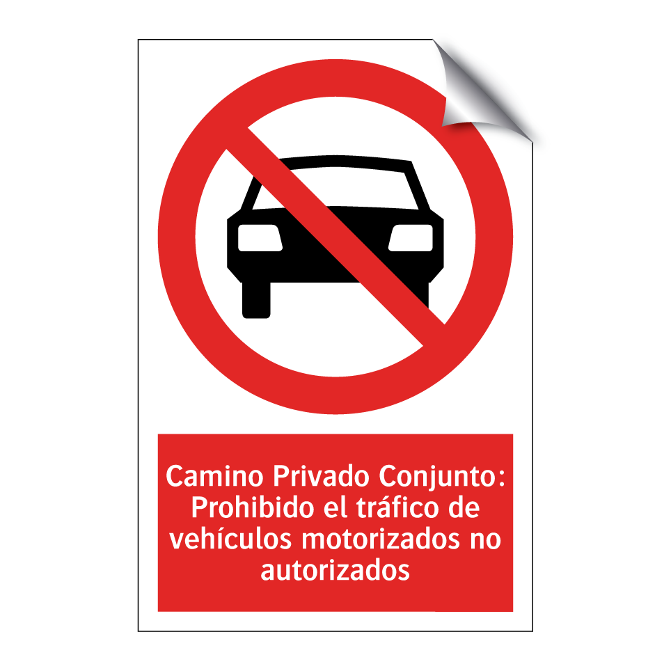 Camino Privado Conjunto: Prohibido el tráfico de vehículos motorizados no autorizados