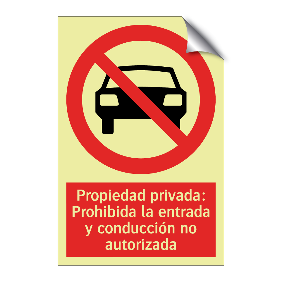 Propiedad privada: Prohibida la entrada y conducción no autorizada