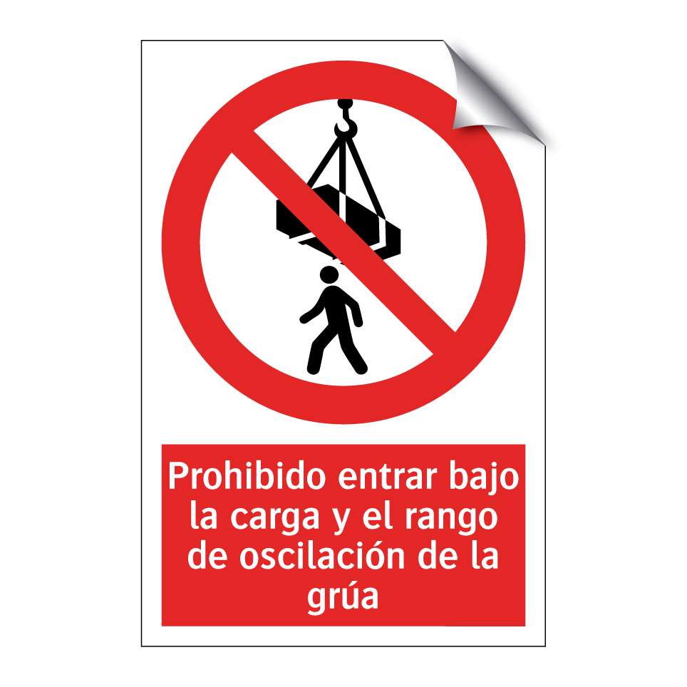 Prohibido entrar bajo la carga y el rango de oscilación de la grúa