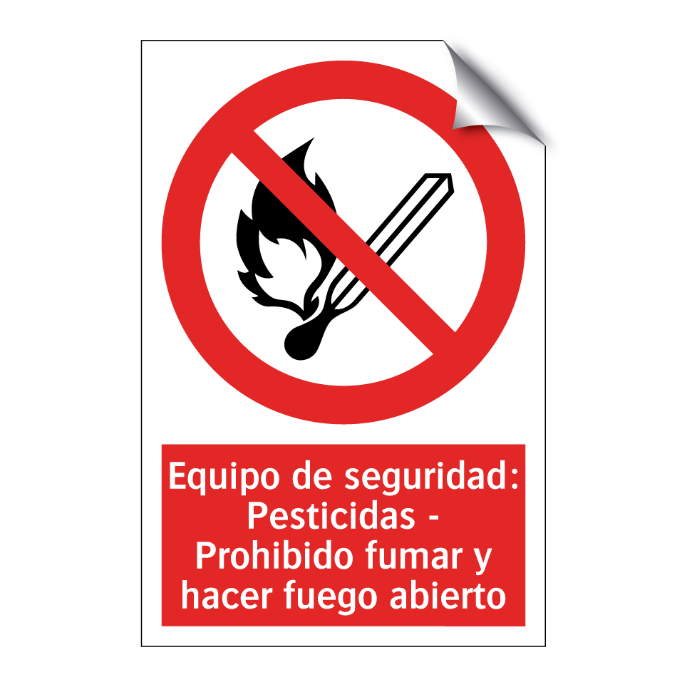 Equipo de seguridad: Pesticidas - Prohibido fumar y hacer fuego abierto