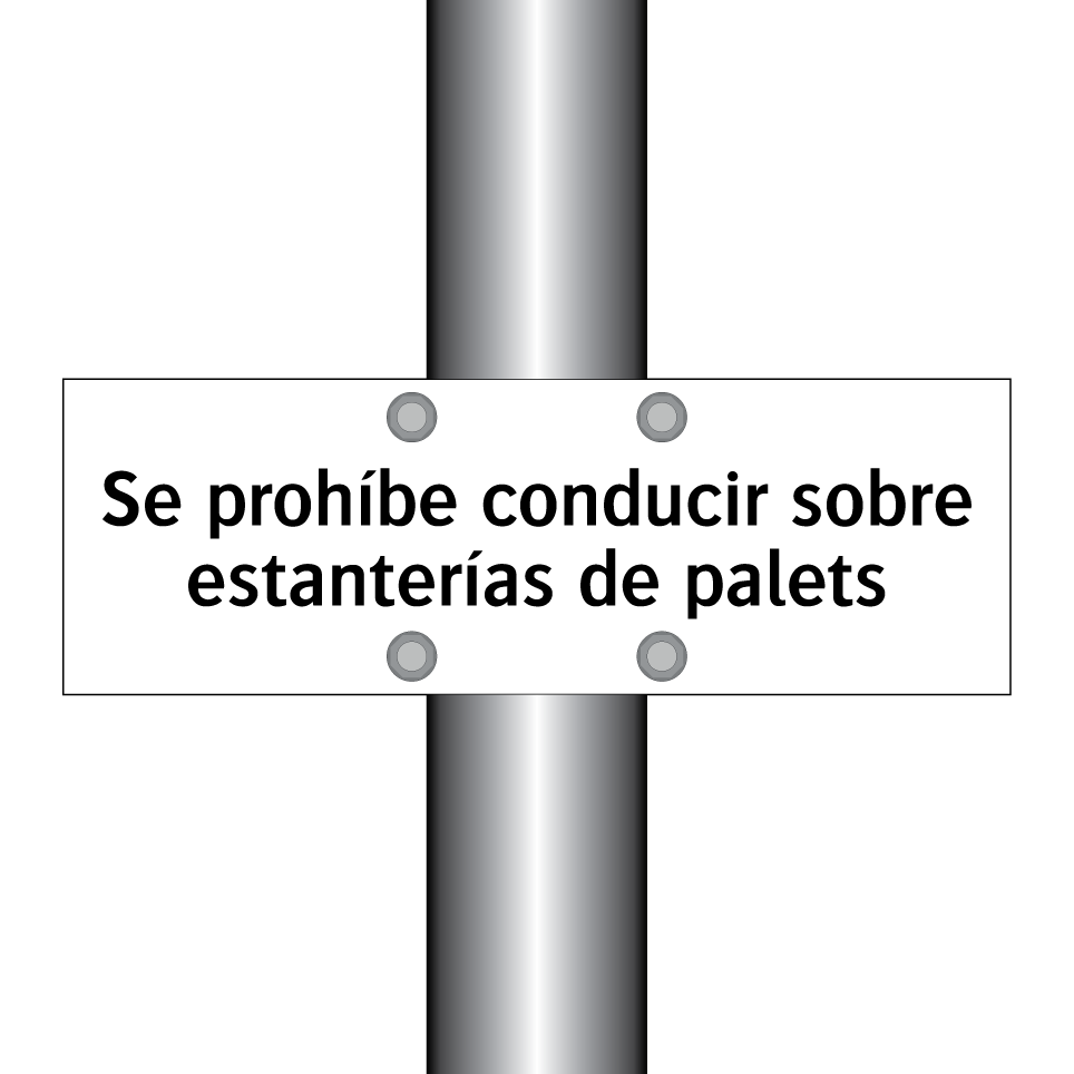 Se prohíbe conducir sobre estanterías de palets