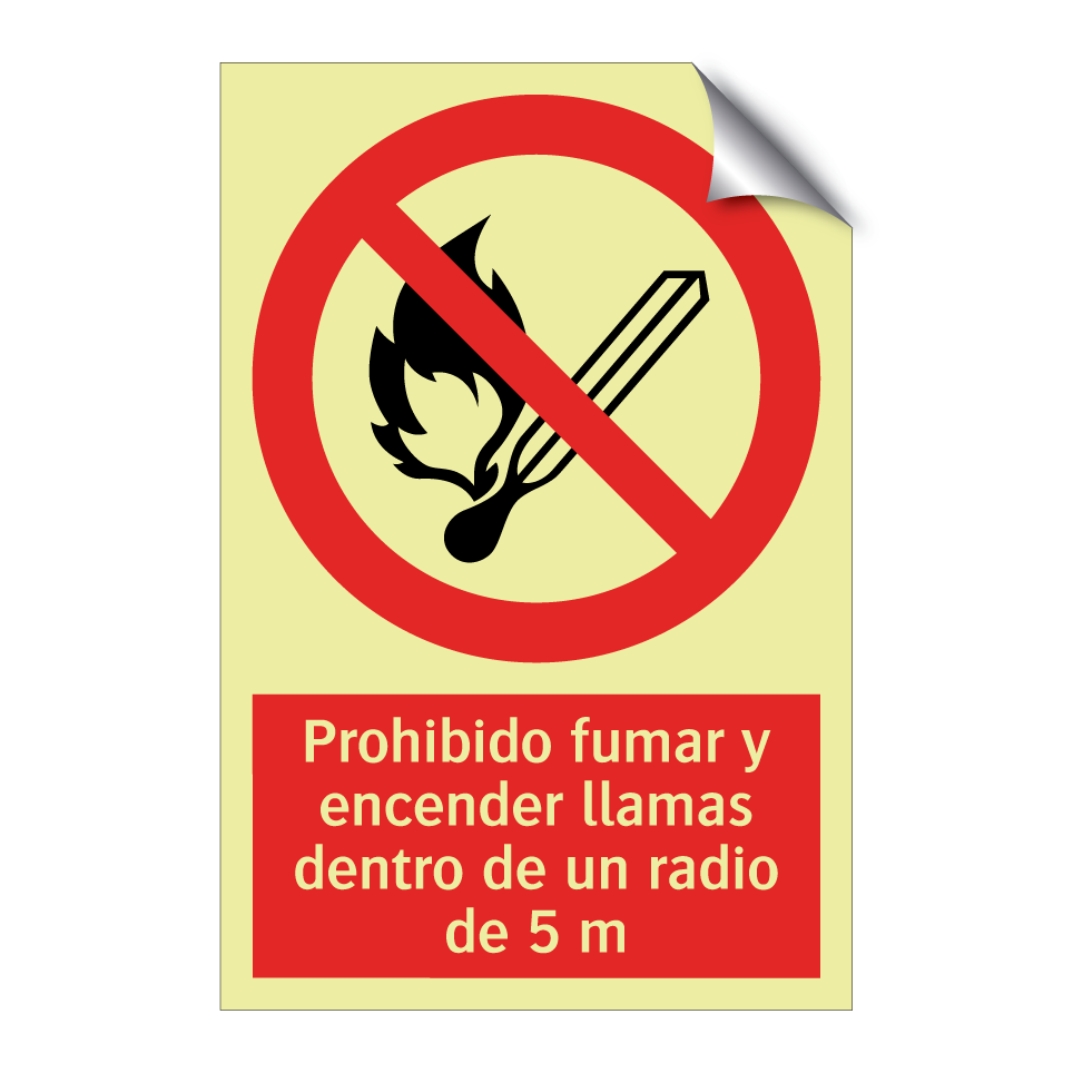 Prohibido fumar y encender llamas dentro de un radio de 5 m