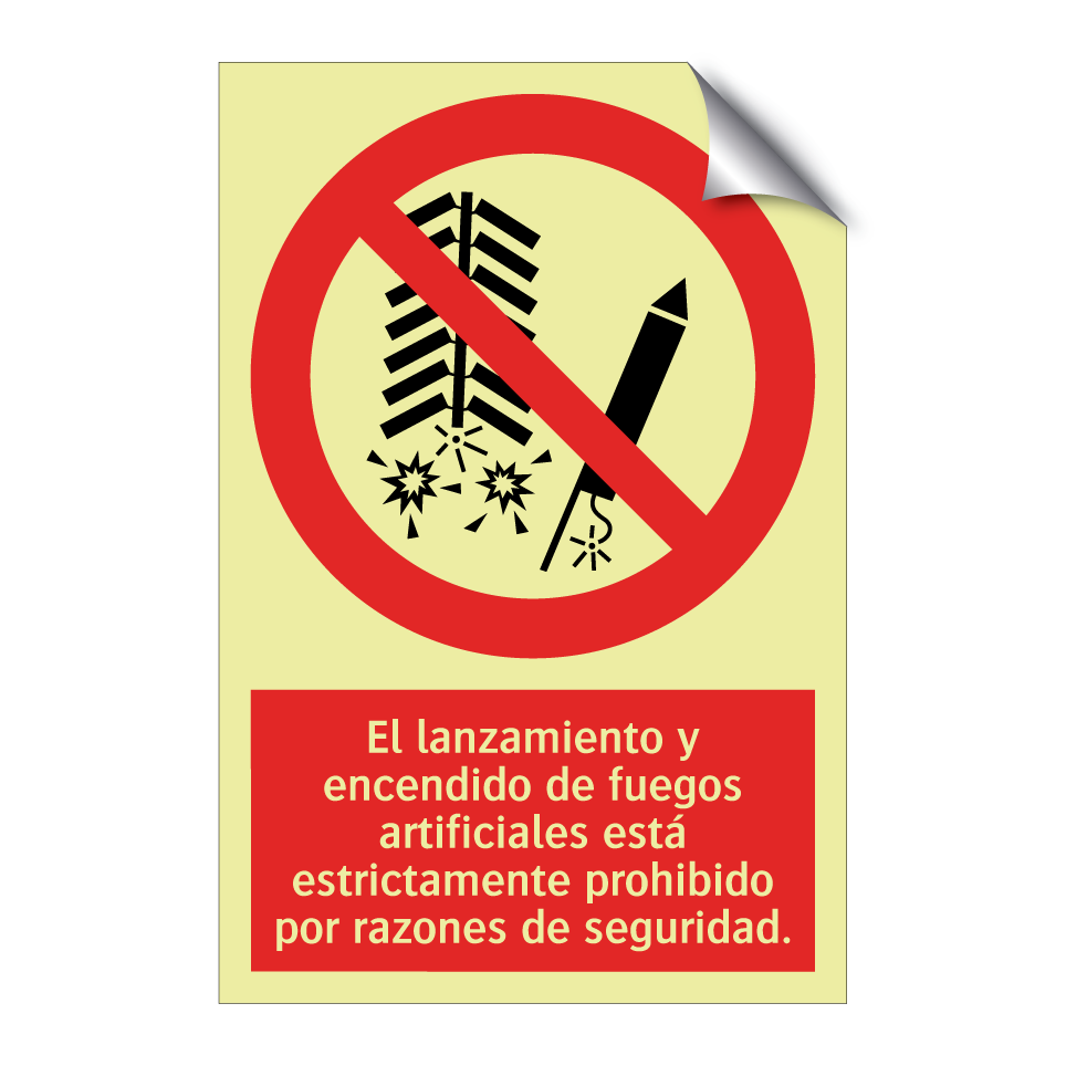 El lanzamiento y encendido de fuegos artificiales está estrictamente prohibido por razones de seguridad.