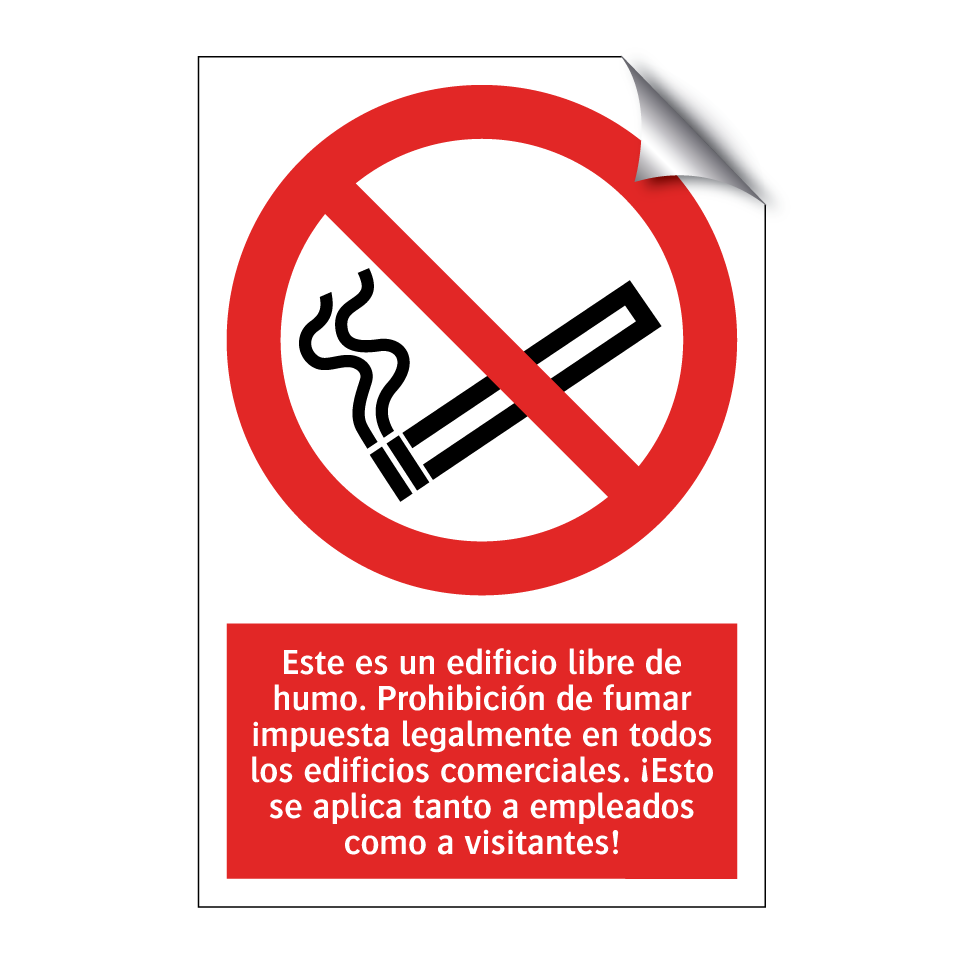 Este es un edificio libre de humo. Prohibición de fumar impuesta legalmente en todos los edificios comerciales. ¡Esto se aplica tanto a empleados como a visitantes!