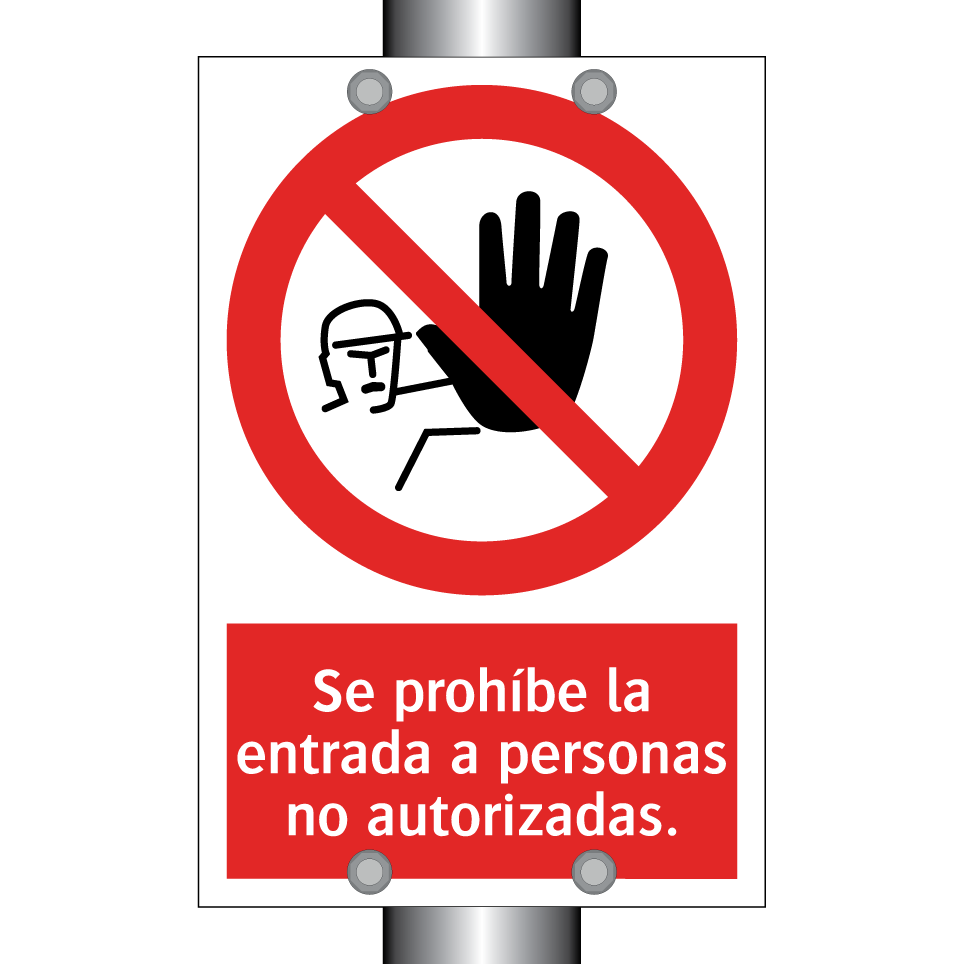 Se prohíbe la entrada a personas no autorizadas.