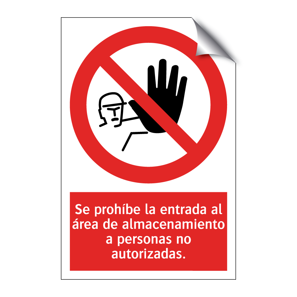 Se prohíbe la entrada al área de almacenamiento a personas no autorizadas.