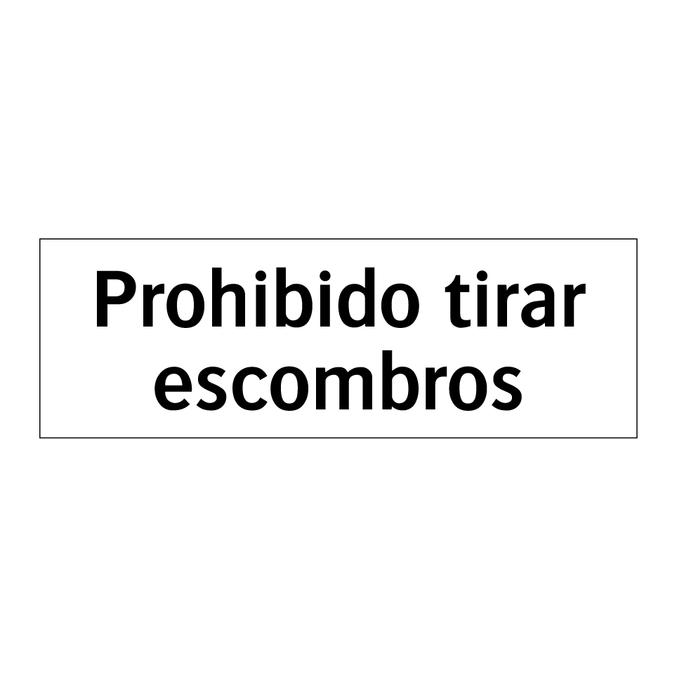 Prohibido tirar escombros