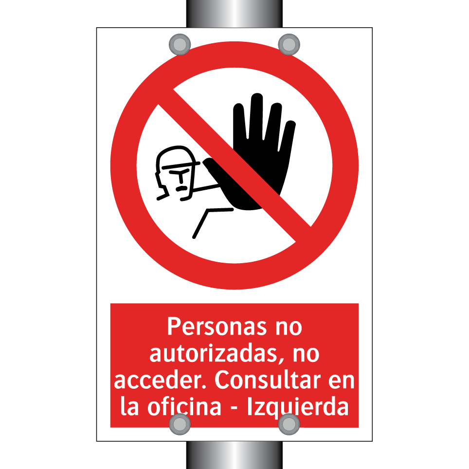Personas no autorizadas, no acceder. Consultar en la oficina - Izquierda