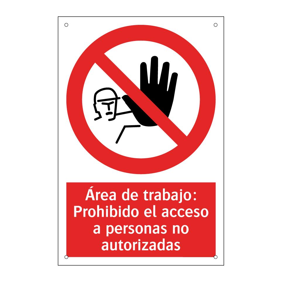 Área de trabajo: Prohibido el acceso a personas no autorizadas