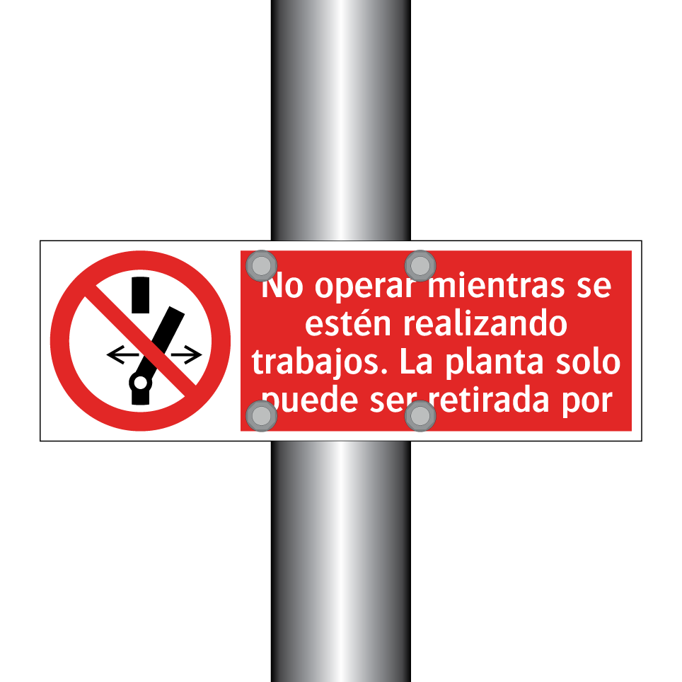 No operar mientras se estén realizando trabajos. La planta solo puede ser retirada por