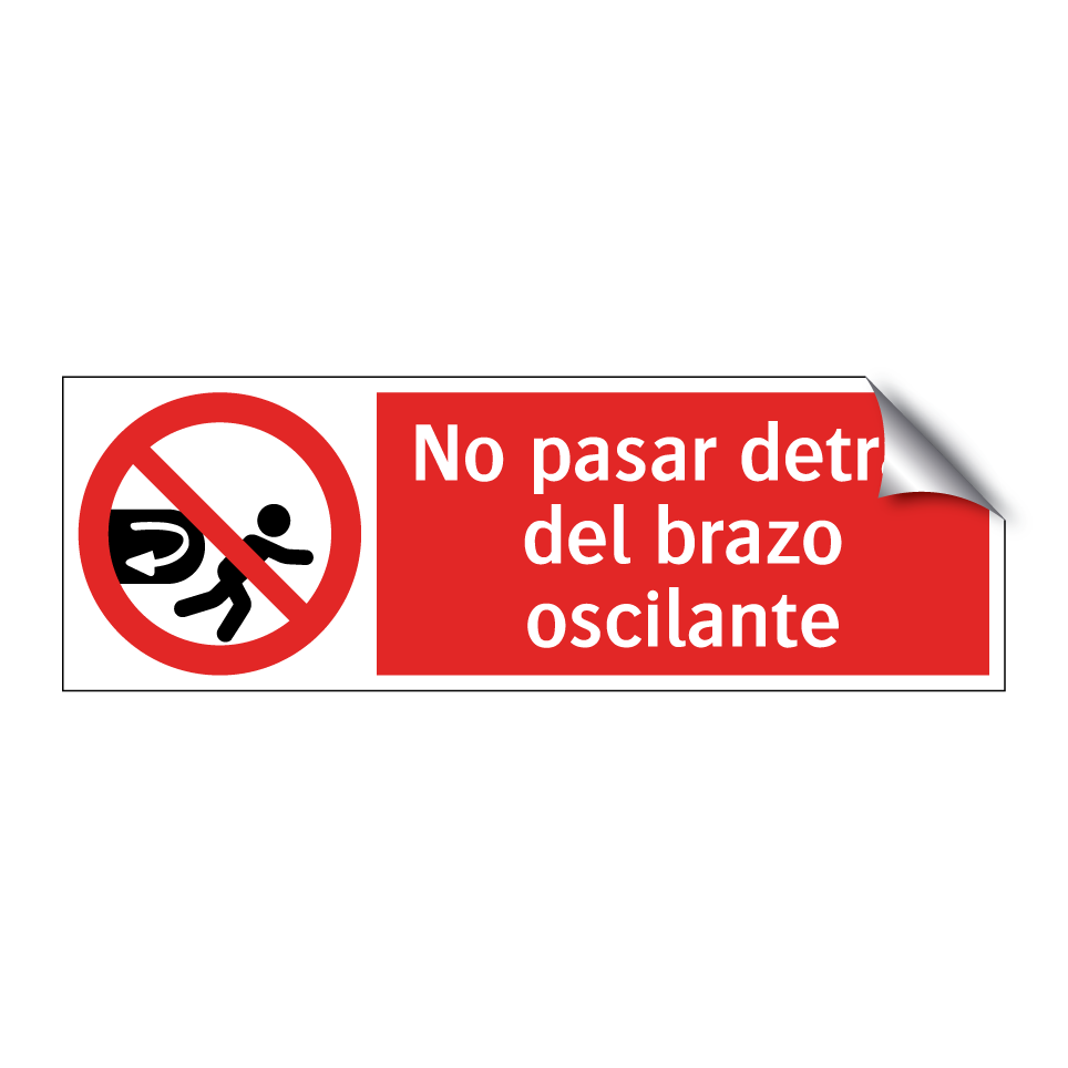 No pasar detrás del brazo oscilante