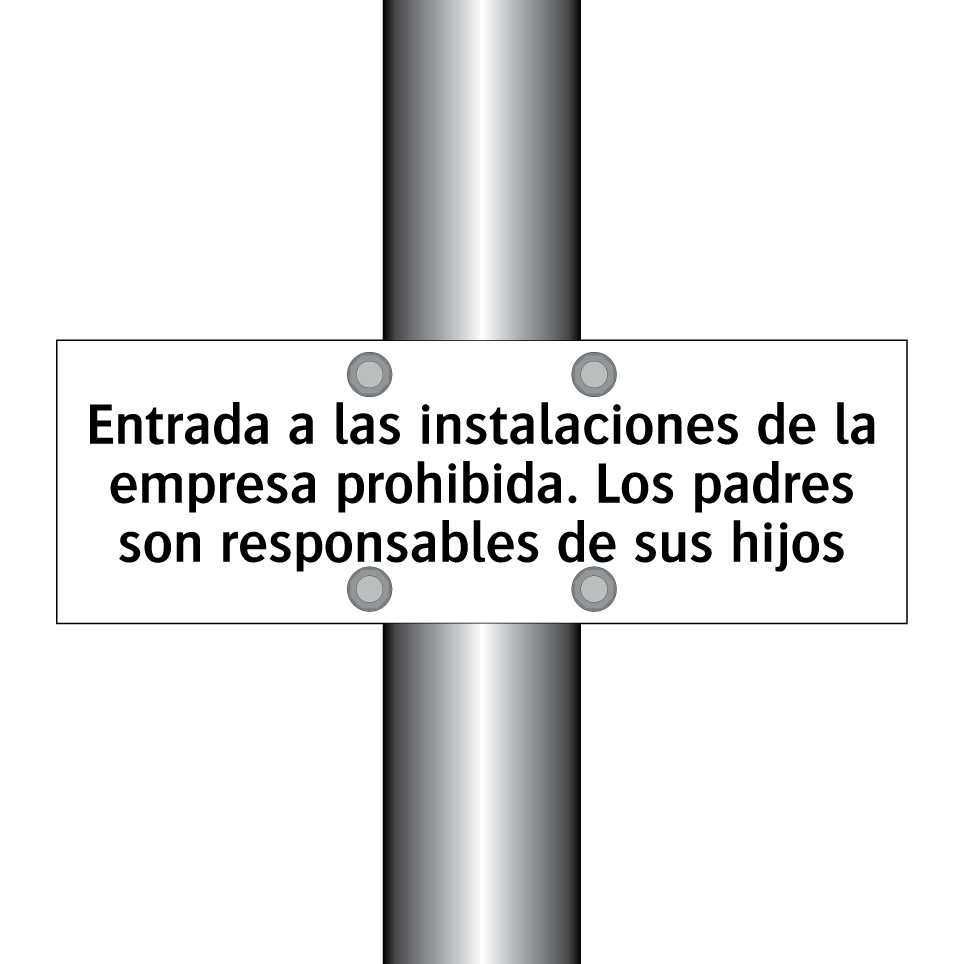 Entrada a las instalaciones de la empresa prohibida. Los padres son responsables de sus hijos