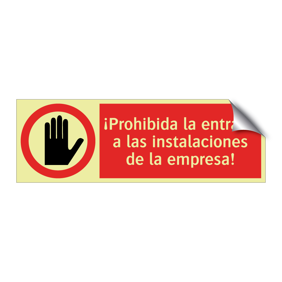 ¡Prohibida la entrada a las instalaciones de la empresa!