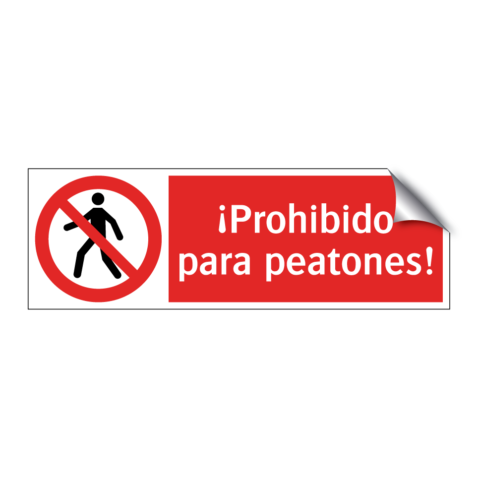 ¡Prohibido para peatones!