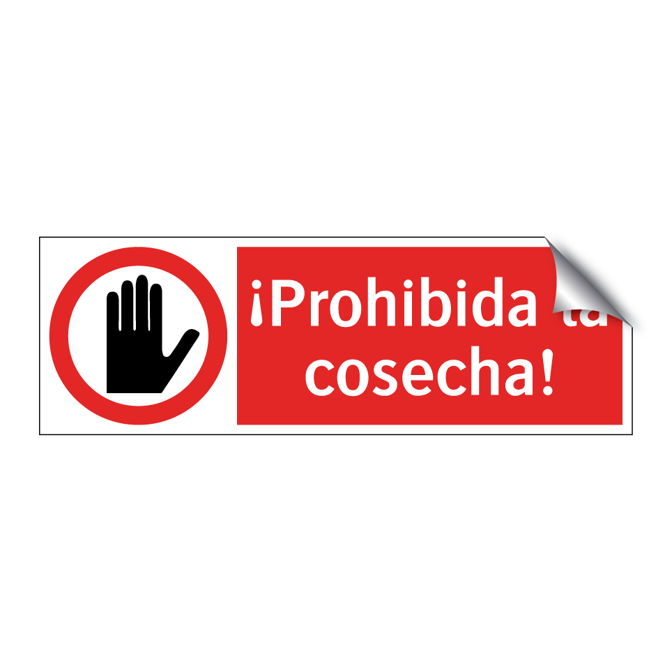 ¡Prohibida la cosecha!