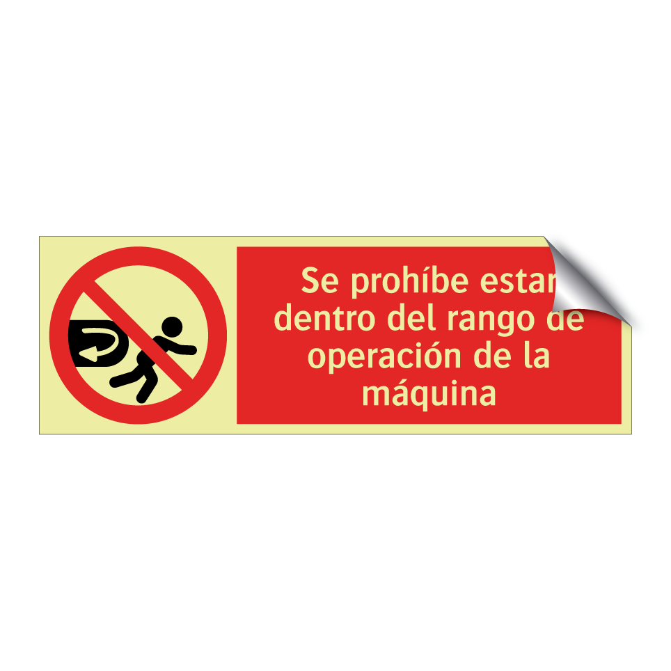 Se prohíbe estar dentro del rango de operación de la máquina