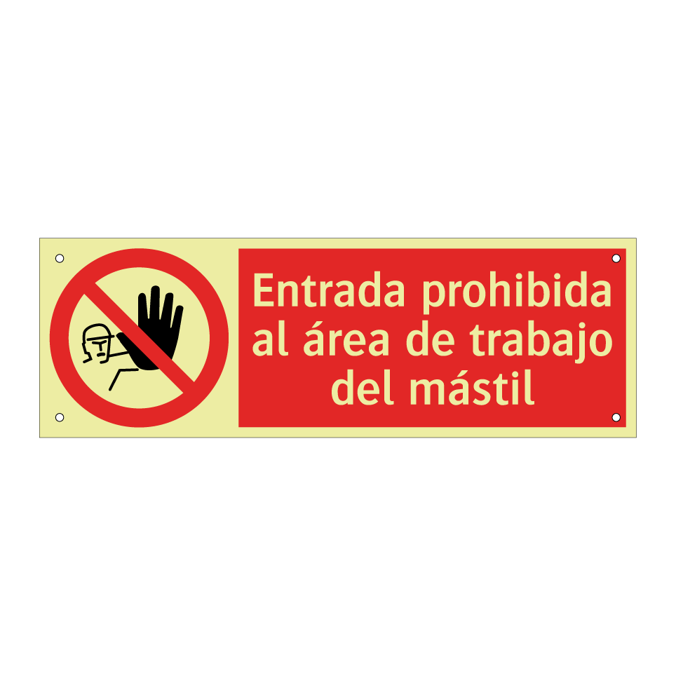 Entrada prohibida al área de trabajo del mástil