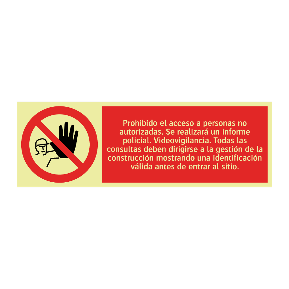 Prohibido el acceso a personas no autorizadas. Se realizará un informe policial. Videovigilancia. Todas las consultas deben dirigirse a la gestión de la construcción mostrando una identificación válida antes de entrar al sitio.