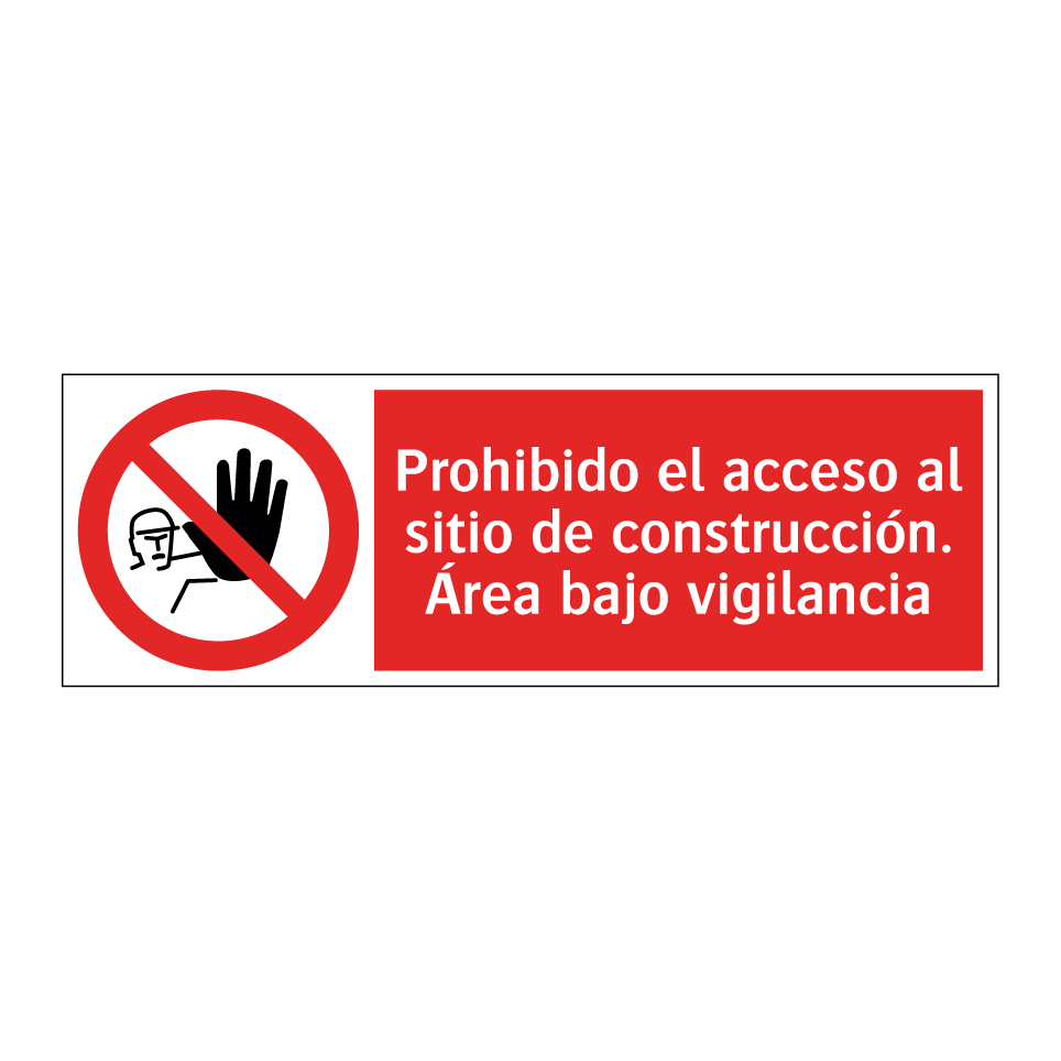 Prohibido el acceso al sitio de construcción. Área bajo vigilancia